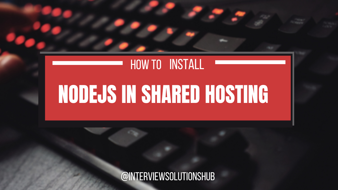 how to install node js in shared hosting server